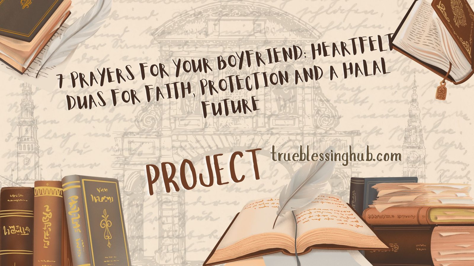 7 Prayers for Your Boyfriend: Heartfelt Duas for Faith, Protection and a Halal Future